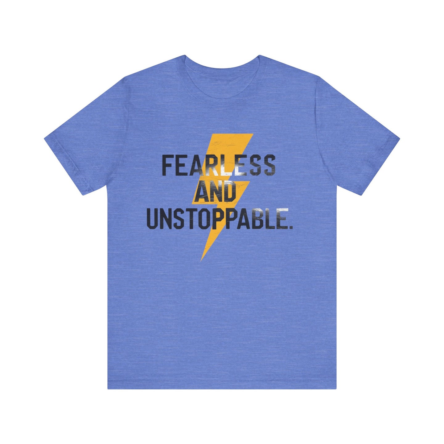 Fearless and Unstoppable Tee